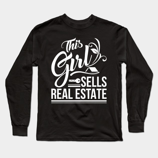 This Girl Sells Real Estate Long Sleeve T-Shirt by ArtedPool